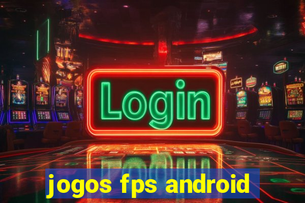 jogos fps android