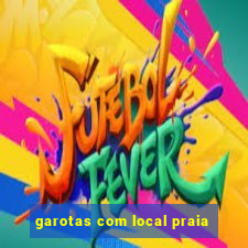 garotas com local praia