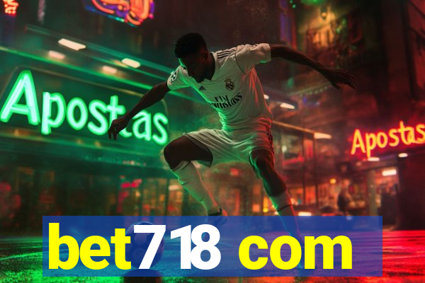 bet718 com