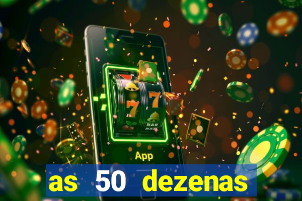 as 50 dezenas melhores de 20 pontos