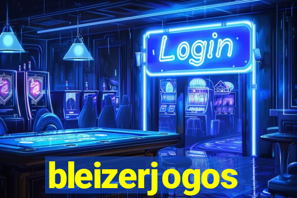 bleizerjogos