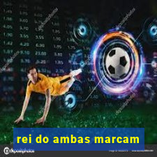 rei do ambas marcam