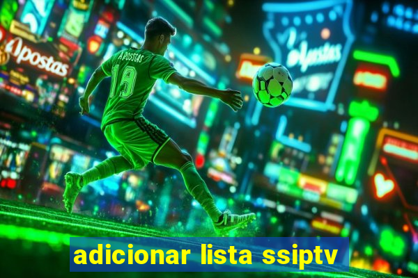 adicionar lista ssiptv