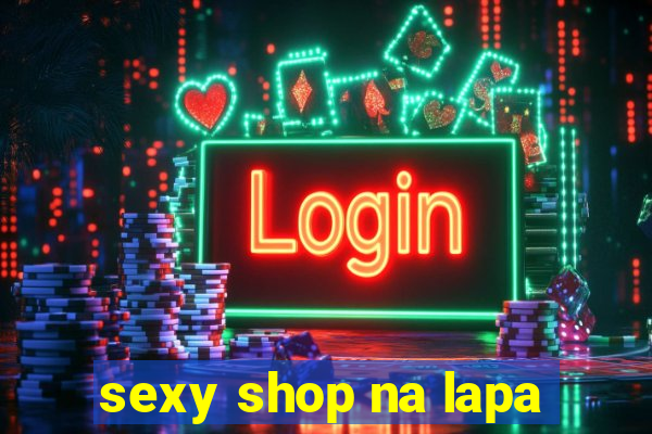 sexy shop na lapa