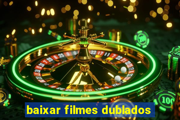 baixar filmes dublados