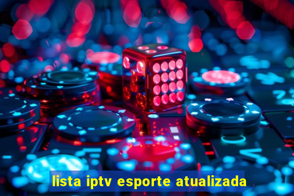 lista iptv esporte atualizada