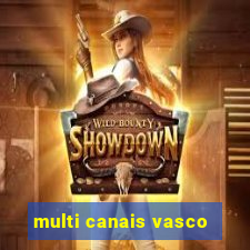 multi canais vasco