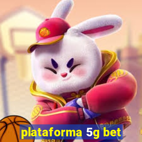 plataforma 5g bet