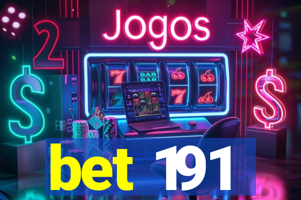 bet 191