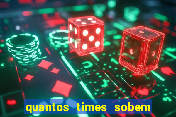 quantos times sobem para série a