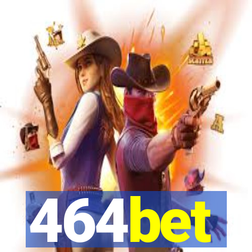 464bet