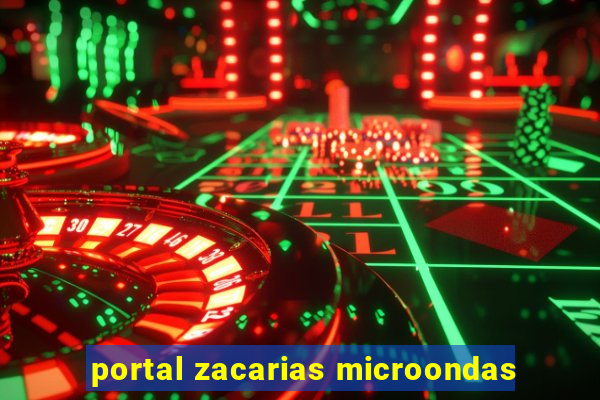 portal zacarias microondas