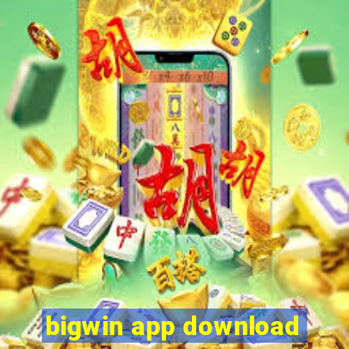 bigwin app download