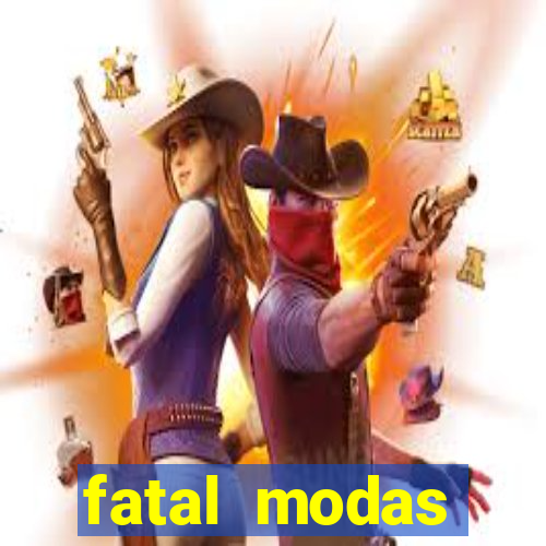 fatal modas barreiras bahia