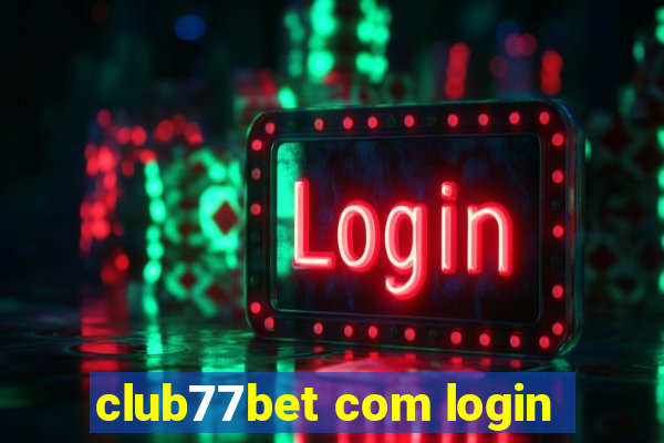 club77bet com login