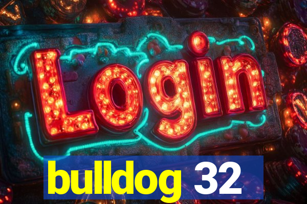 bulldog 32