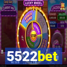 5522bet