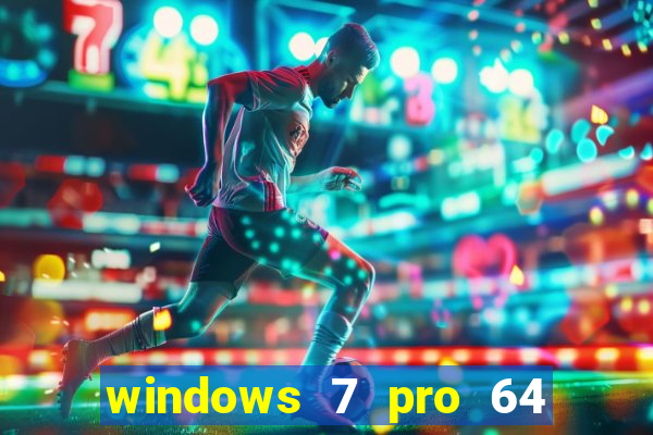 windows 7 pro 64 bits iso