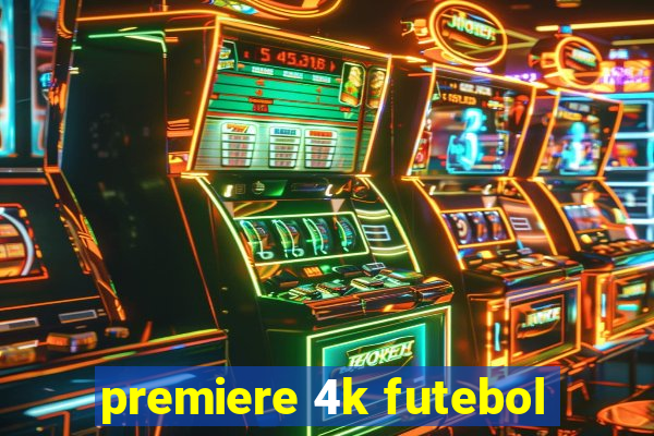 premiere 4k futebol