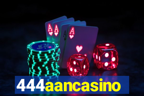 444aancasino