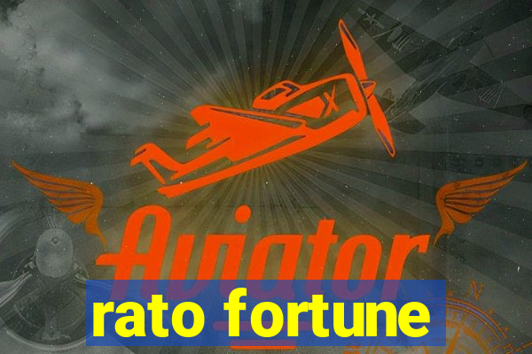 rato fortune