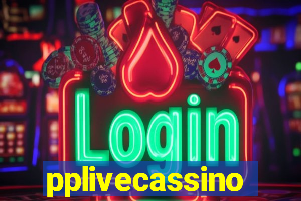 pplivecassino