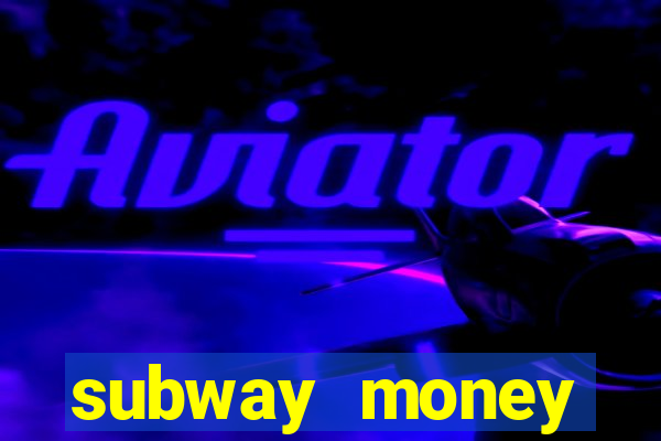 subway money deposito 1 real