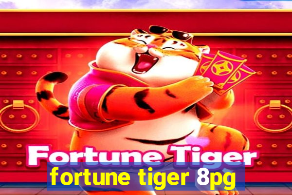 fortune tiger 8pg