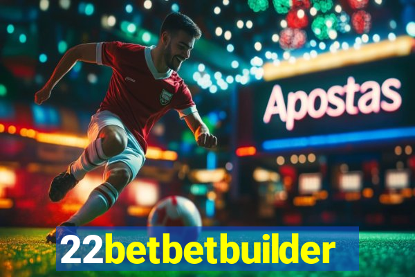 22betbetbuilder