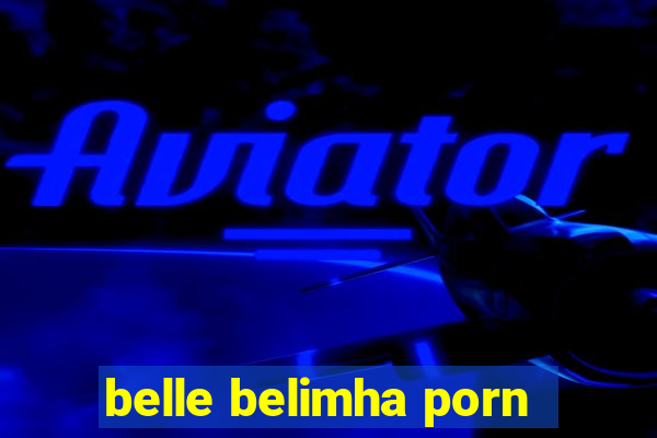 belle belimha porn