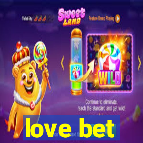 love bet