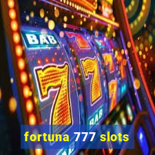 fortuna 777 slots