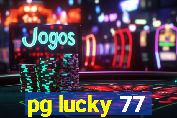 pg lucky 77