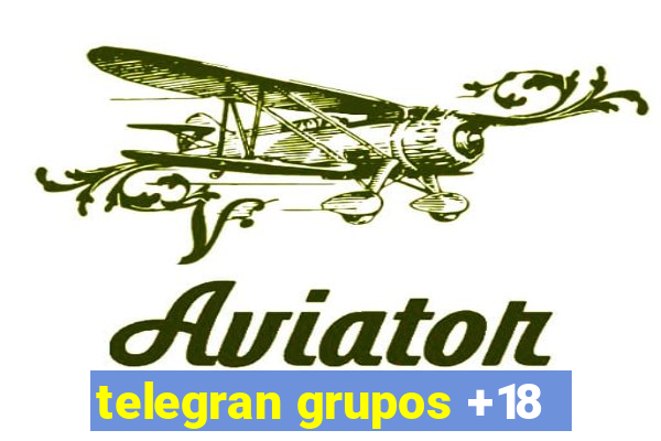 telegran grupos +18