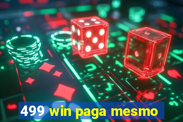 499 win paga mesmo