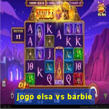 jogo elsa vs barbie