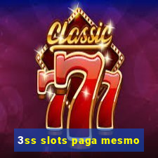 3ss slots paga mesmo