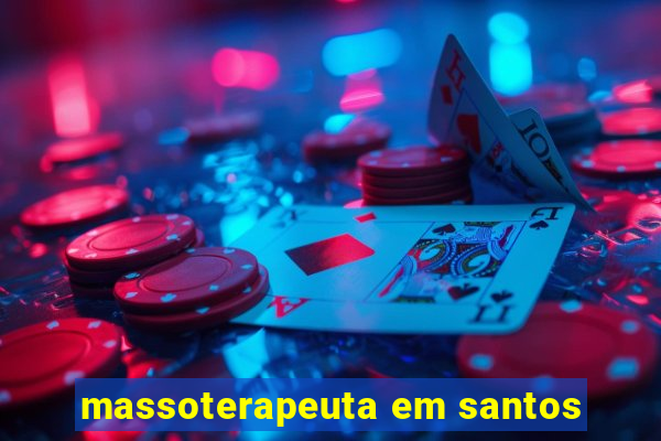 massoterapeuta em santos