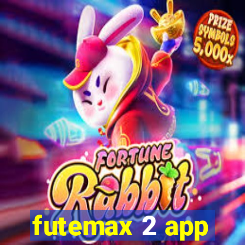 futemax 2 app