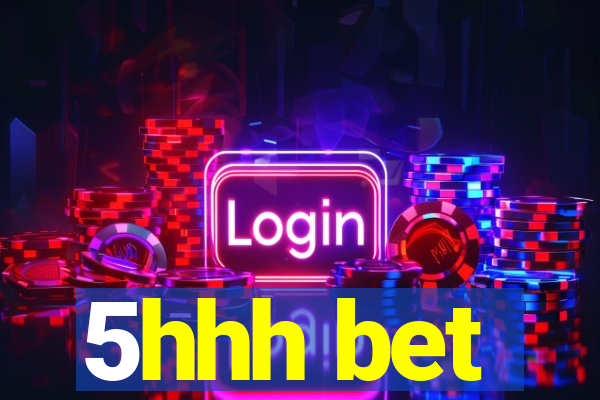 5hhh bet