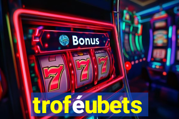 troféubets