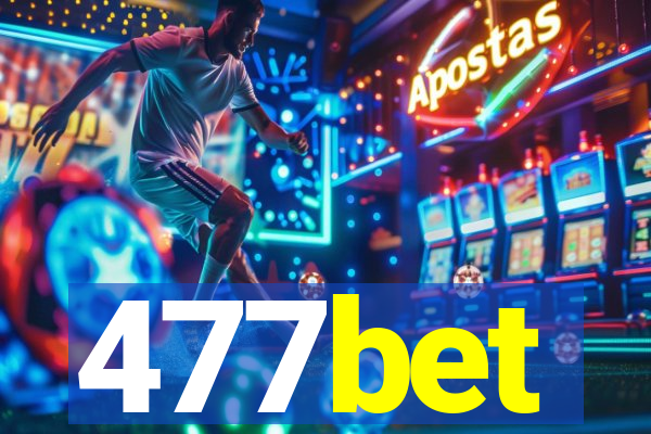 477bet