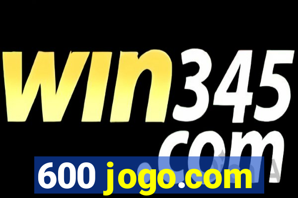 600 jogo.com