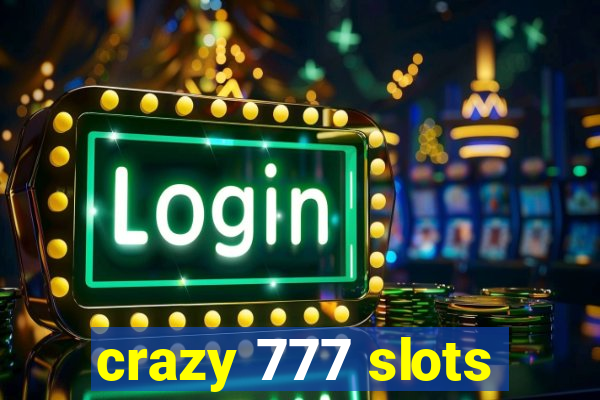 crazy 777 slots