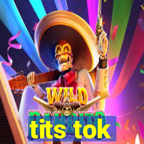 tits tok