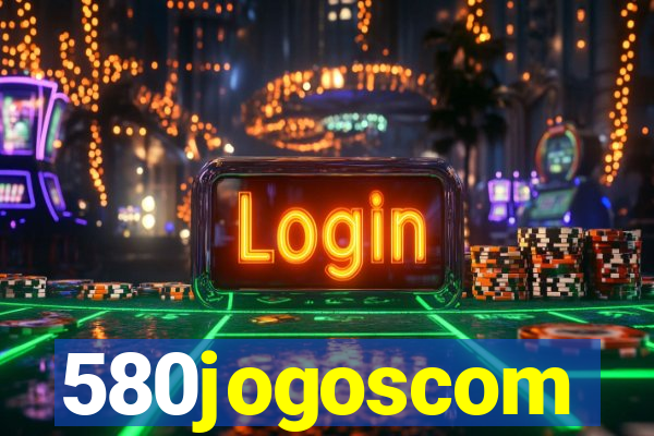 580jogoscom