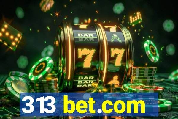 313 bet.com