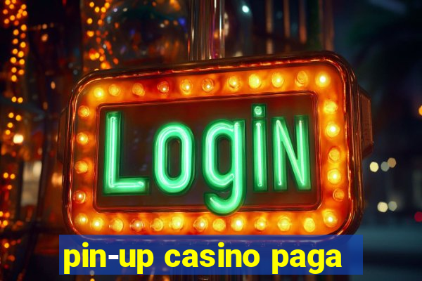 pin-up casino paga