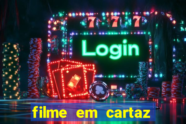 filme em cartaz cine araujo