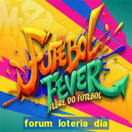 forum loteria dia de sorte